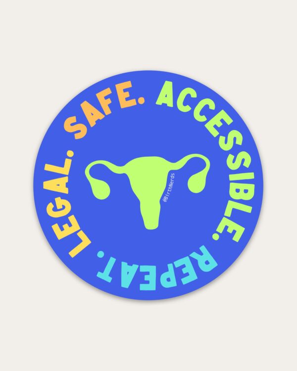 Legal. Safe. Accessible. Repeat. Sticker