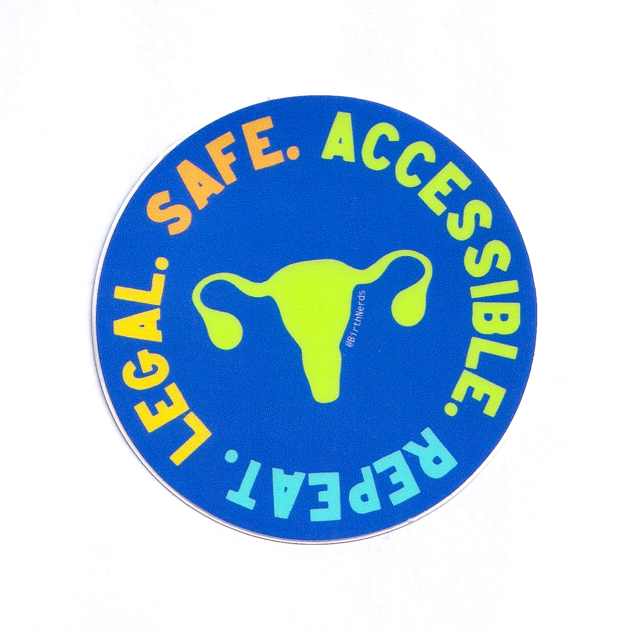 Legal. Safe. Accessible. Repeat. Sticker