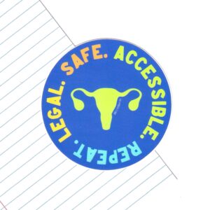 Legal. Safe. Accessible. Repeat. Sticker