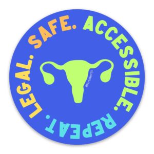 Legal. Safe. Accessible. Repeat. Sticker