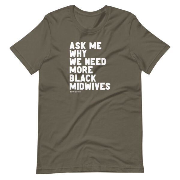 Ask Me Why we Need More Black Midwives Shirt - Image 3