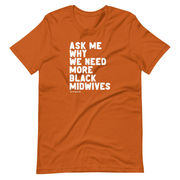 Ask Me Why we Need More Black Midwives Shirt - Image 4