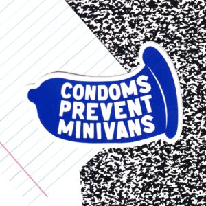 Condoms Prevent Minivans Sticker