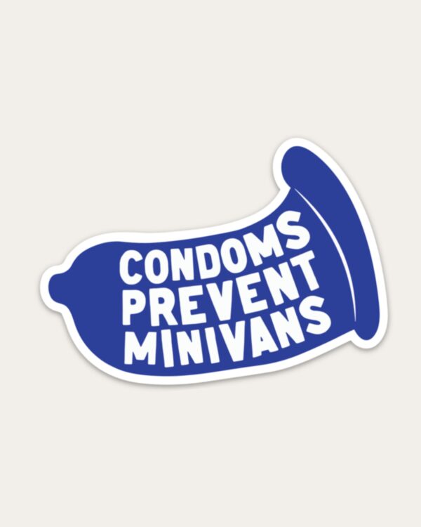 Condoms Prevent Minivans Sticker