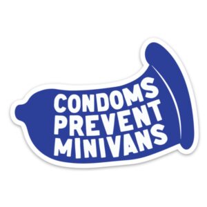 Condoms Prevent Minivans Sticker