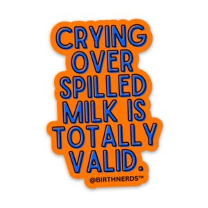 Crying Over Spilled Milk is Totally Valid Sticker