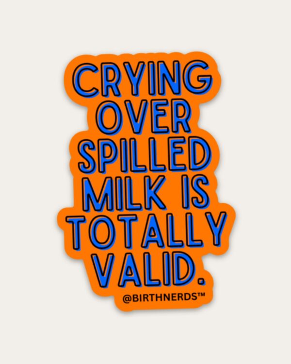 Crying Over Spilled Milk is Totally Valid Sticker