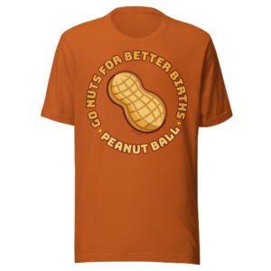 Go Nuts for Better Births Shirt