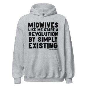 Midwives Like Me Hoodie