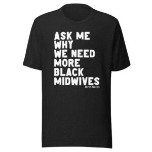 Ask me why Black Midwives Shirt