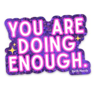 You are Doing Enough Sticker