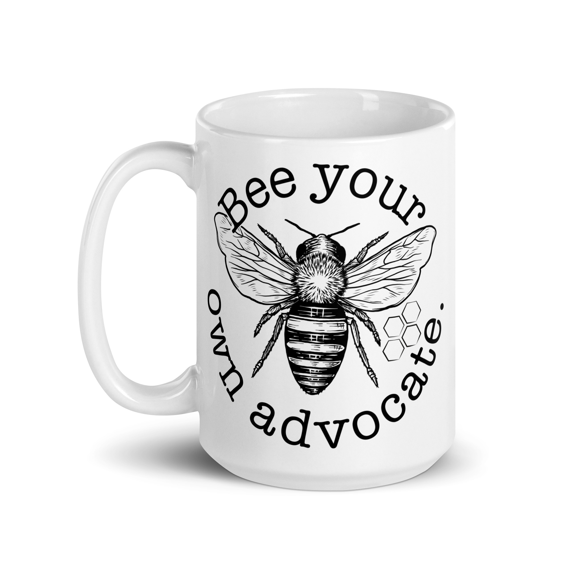 Bee Your Own Advocate Mug