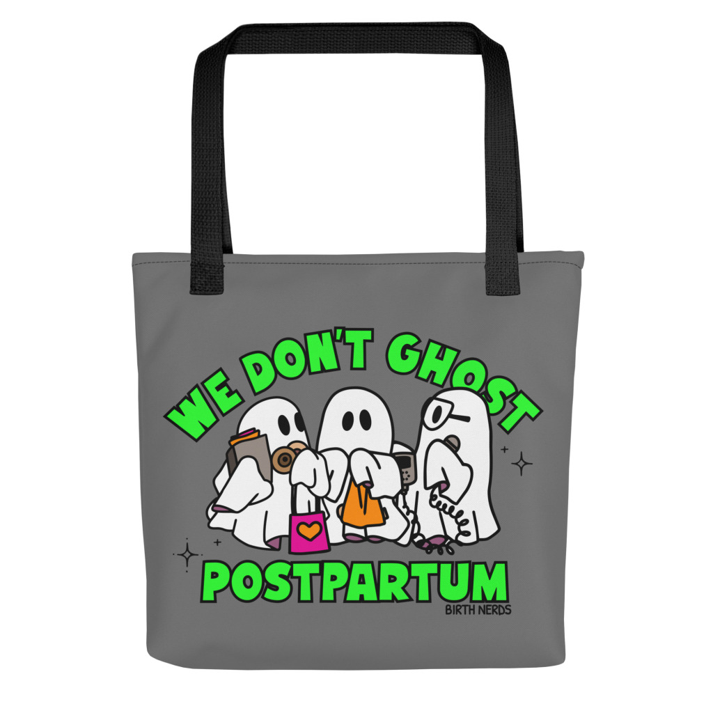 We dont ghost postpartum Tote Bag