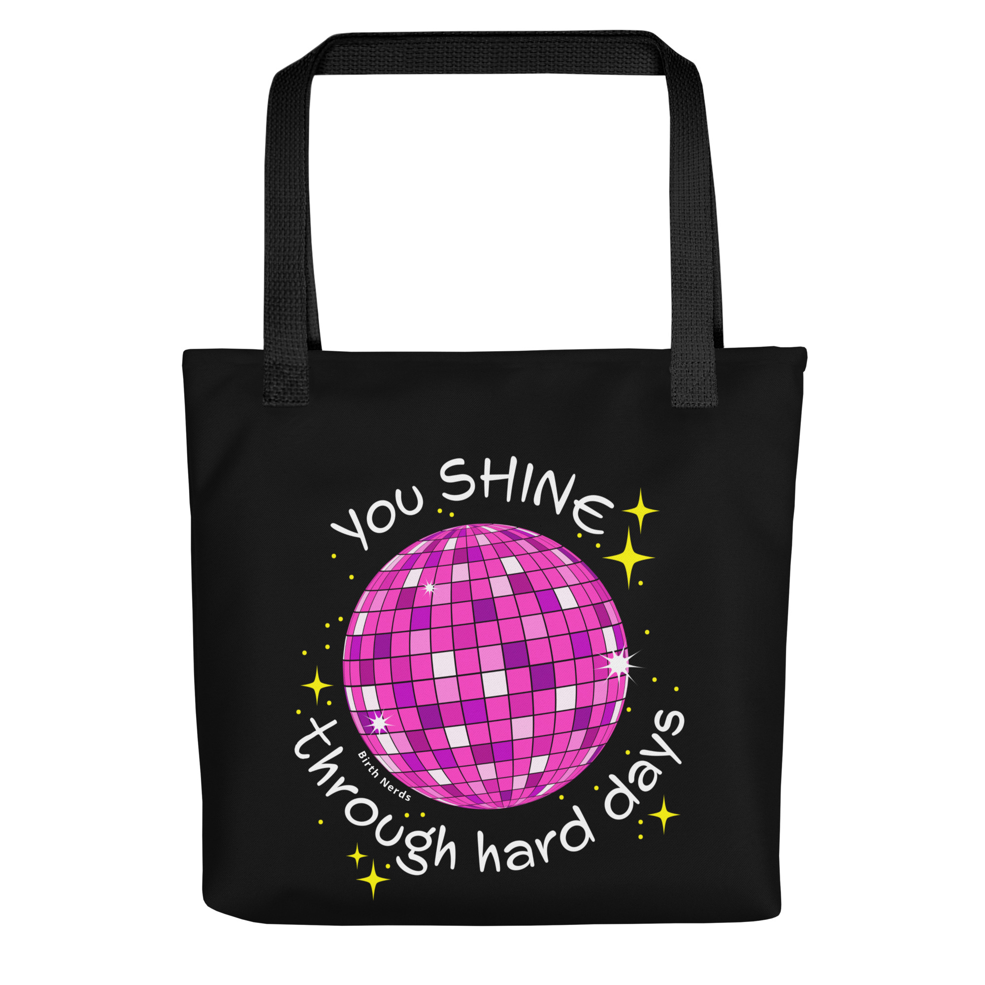 You Shine Through Hard Days Bag