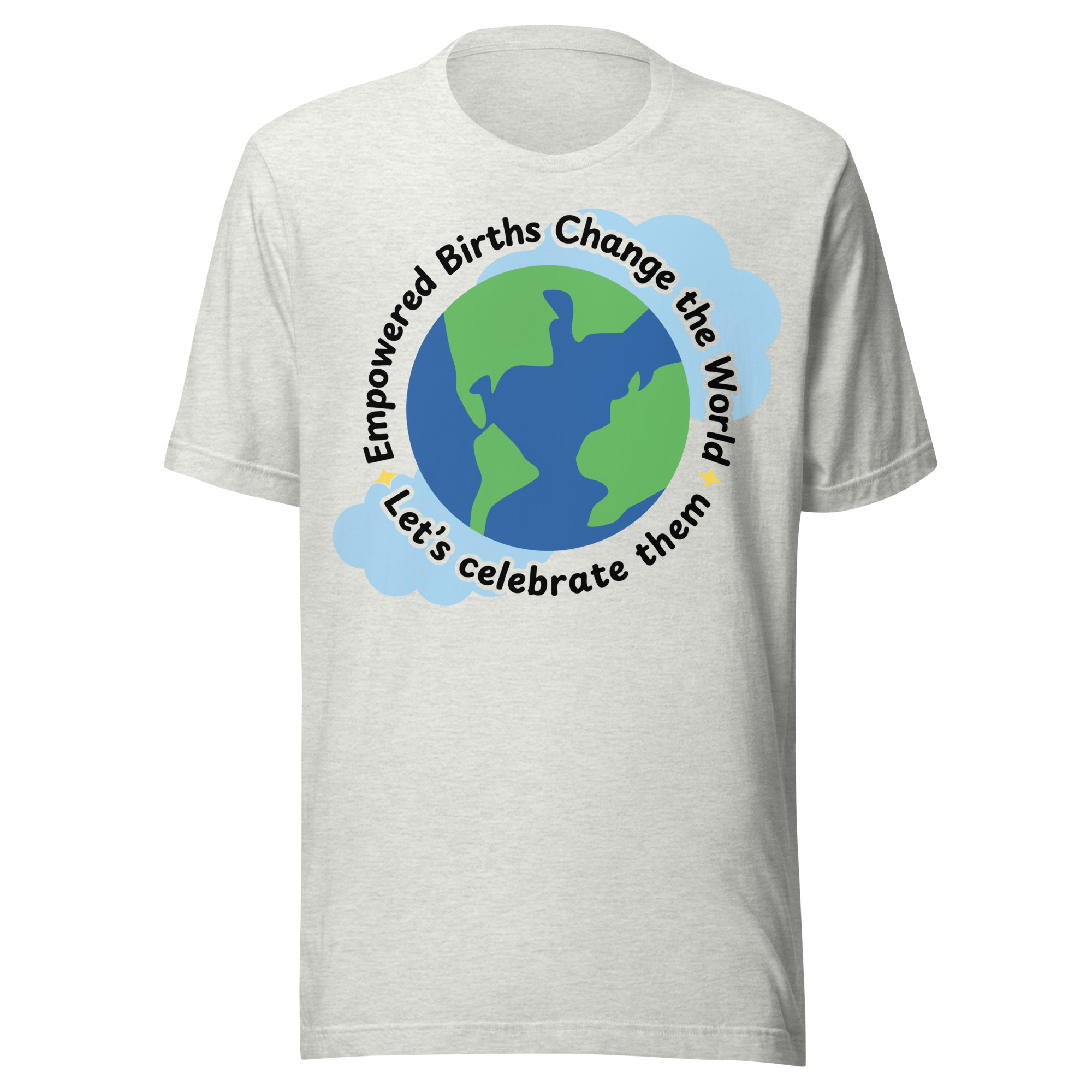 Empowered Births Change the World T-Shirt