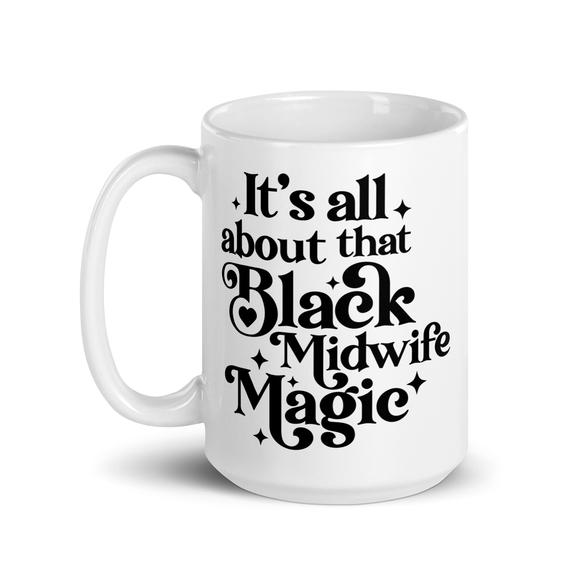 It's All About that Black Midwife Magic Mug