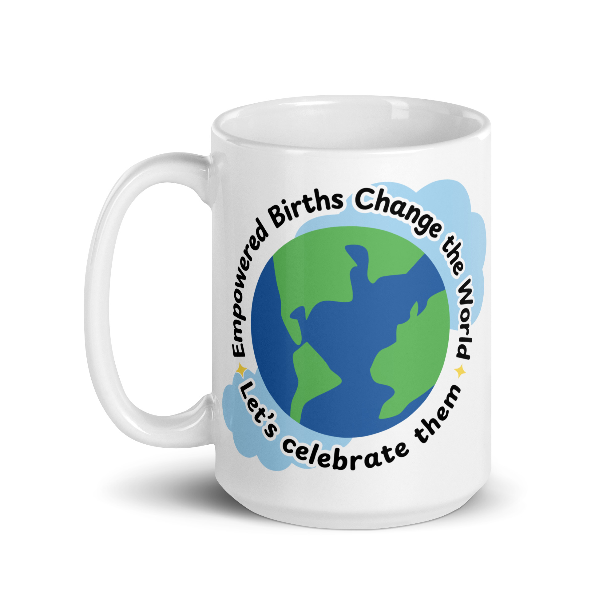 Empowered Births Change the World Mug