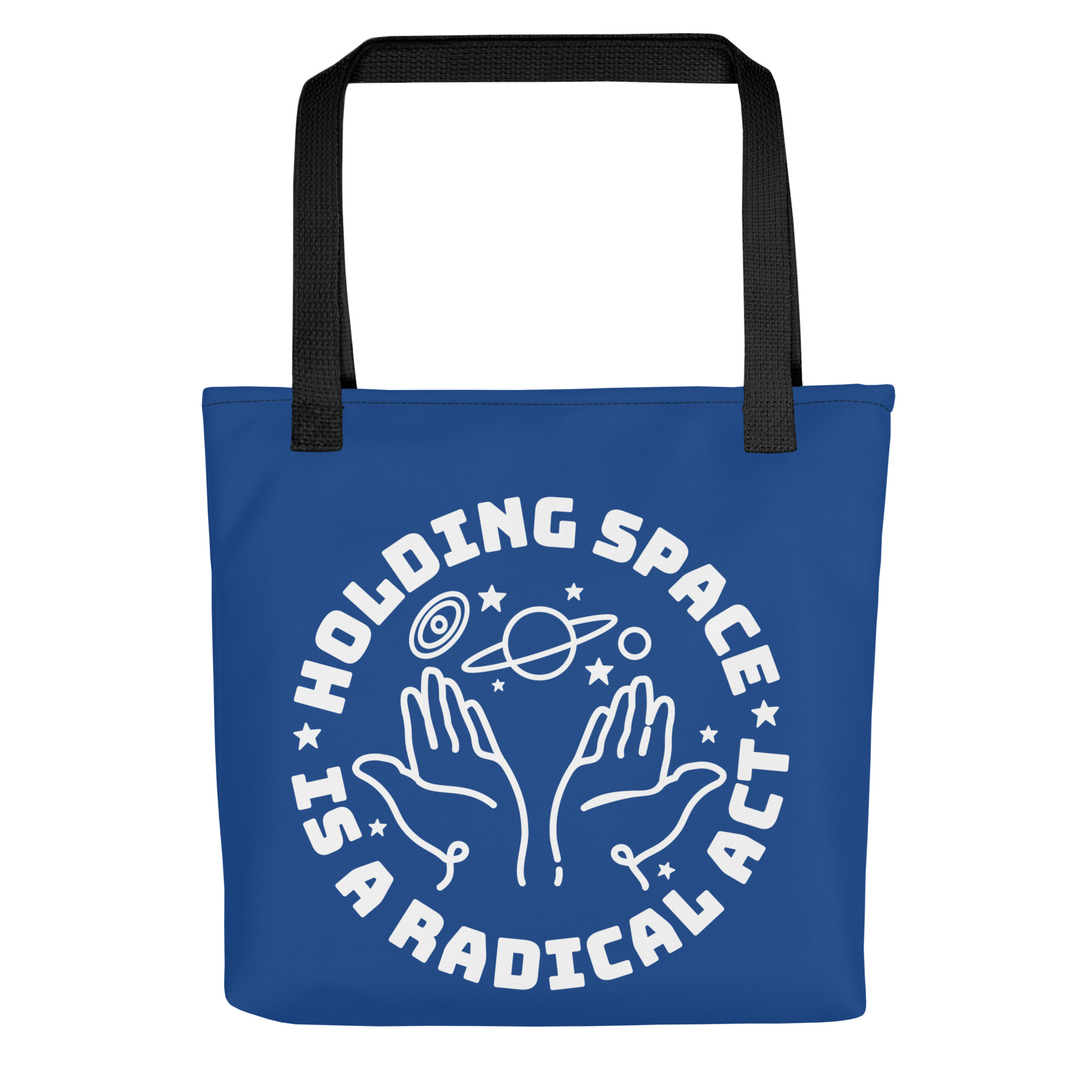 Holding Space is a Radical Act Bag