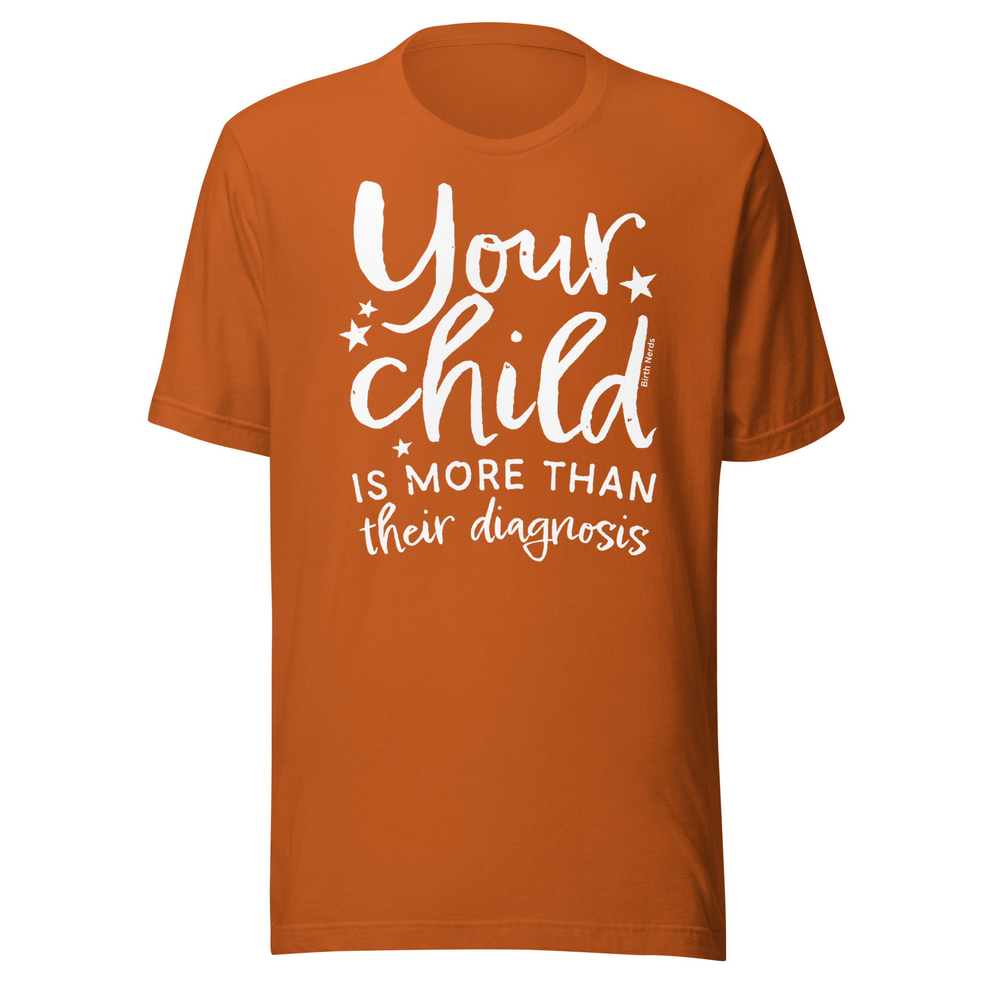 Your Child is more than their diagnosis T-Shirt