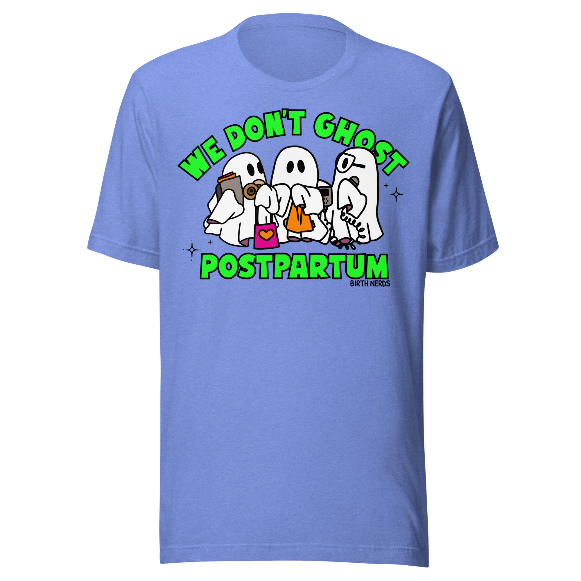 We dont ghost postpartum T-Shirt