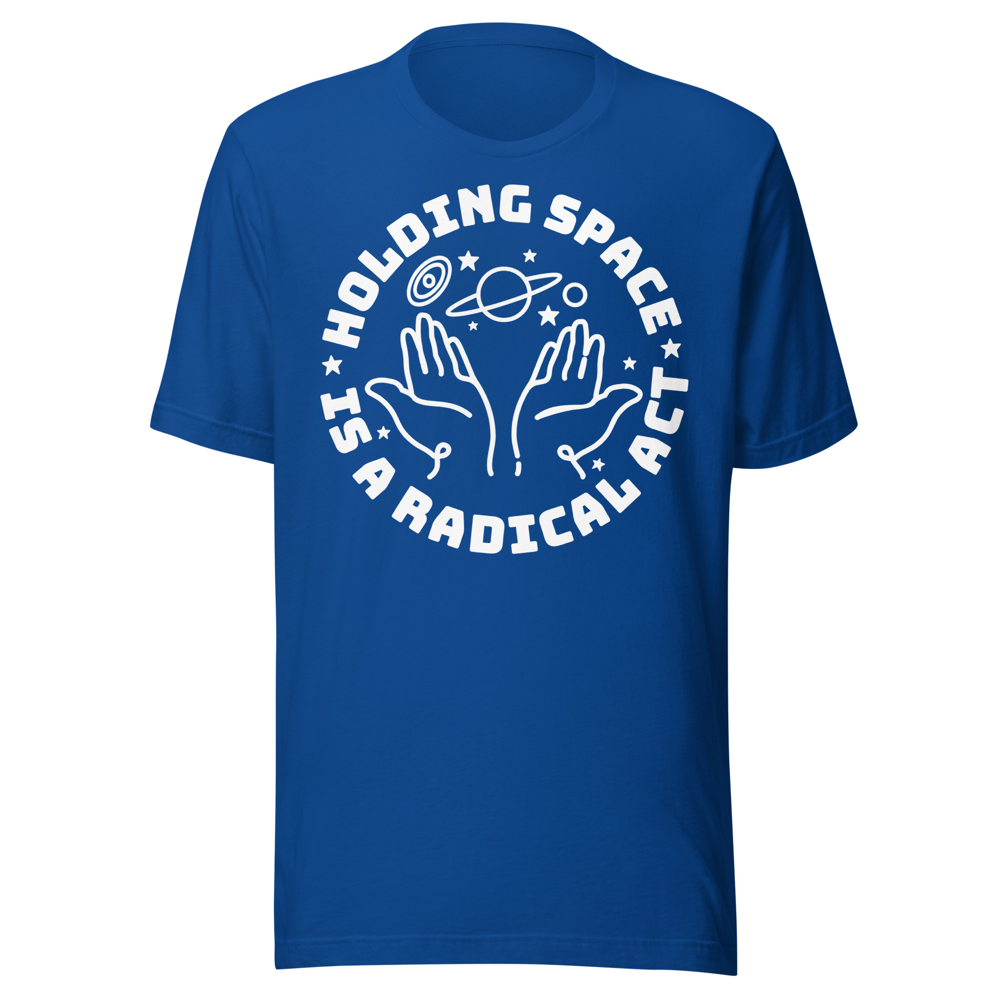 Holding Space is a Radical Act T-Shirt